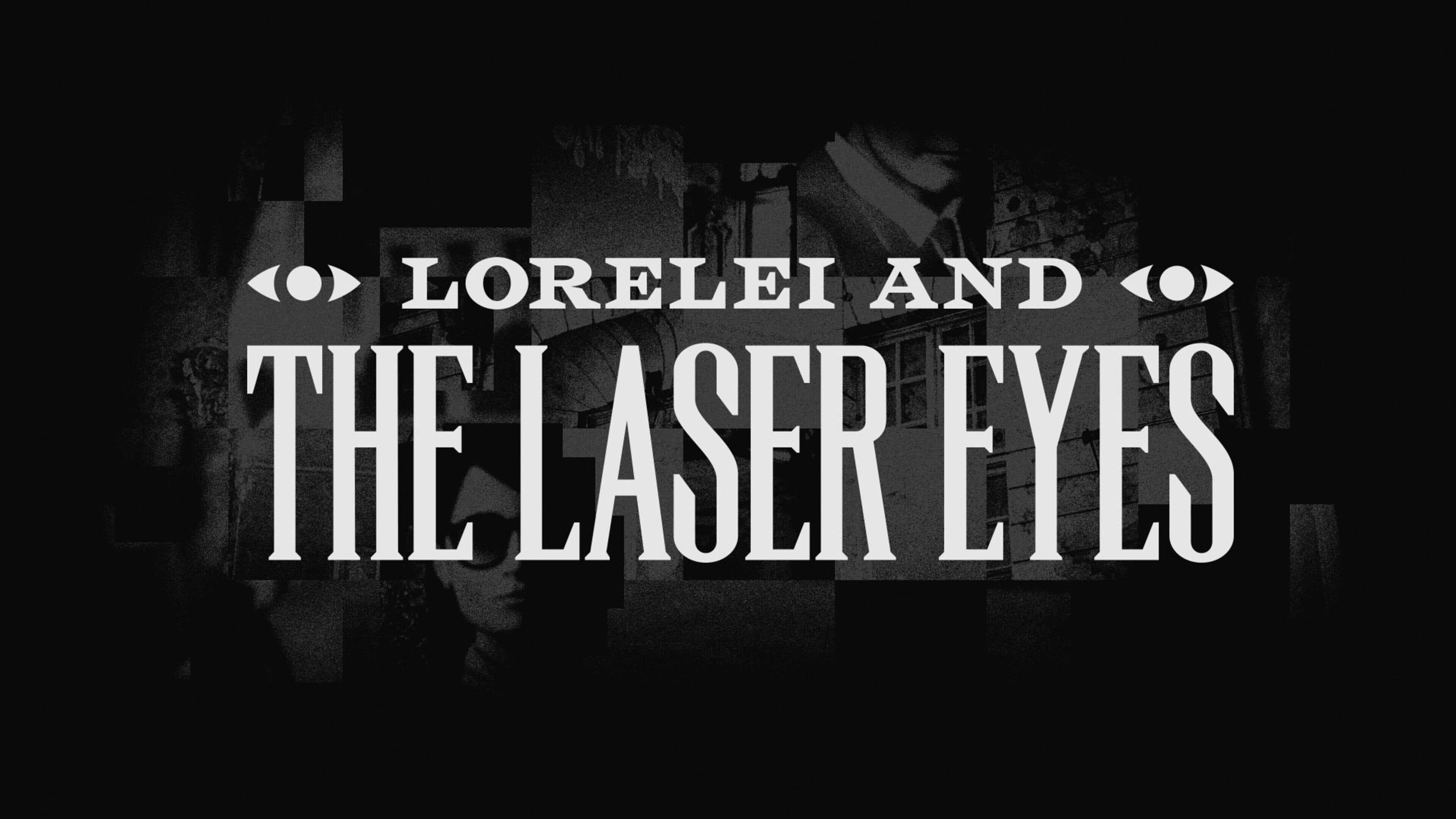 Lorelei and the Laser Eyes artwork